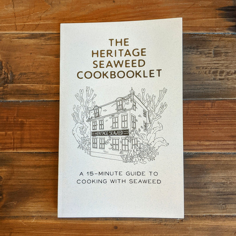 The Heritage Seaweed Cookbooklet: A 15-Minute Guide to Cooking with Seaweed