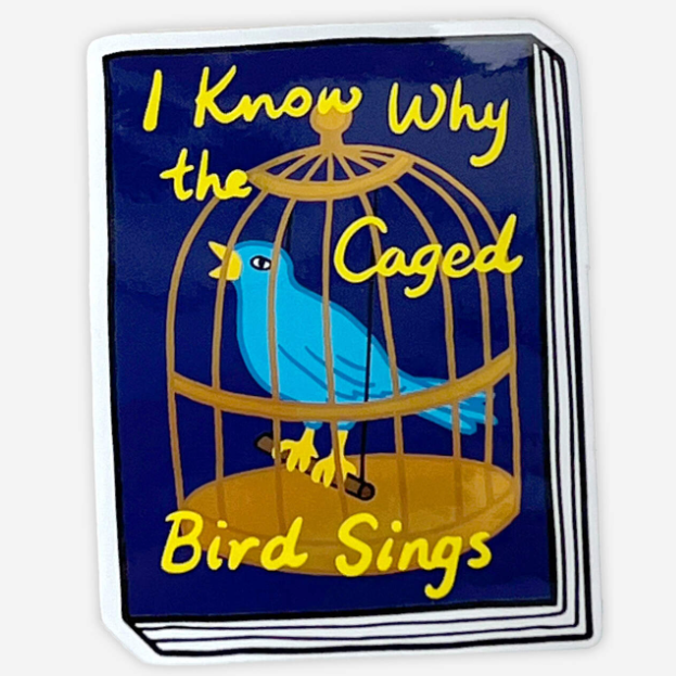 I Know Why the Caged Bird Sings Sticker