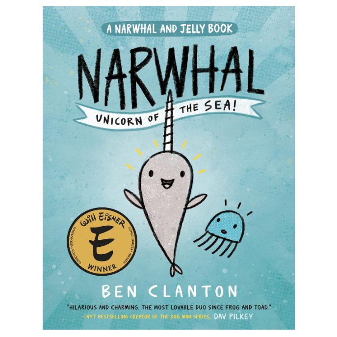Narwhal: Unicorn of the Sea! By Ben Clanton
