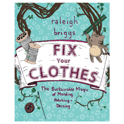 Fix Your Clothes: Sustainable Magic of Mending