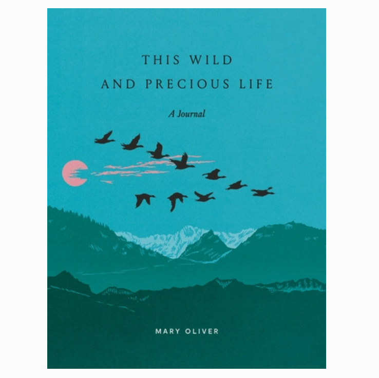 This Wild and Precious Life: A Journal