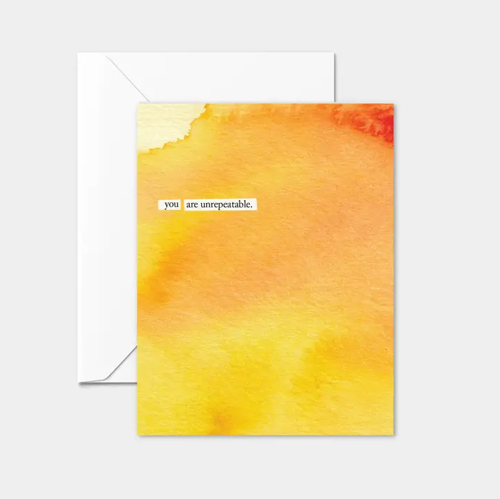 You Are Unrepeatable Greeting Card