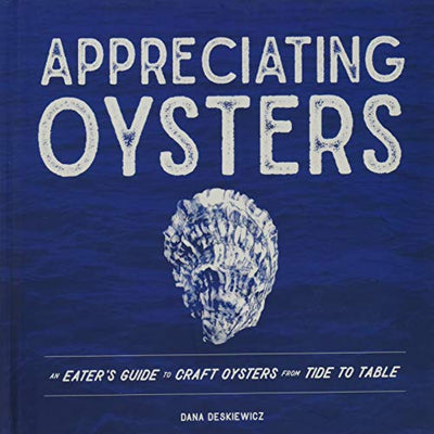 Appreciating Oysters by Dana Deskiewicz