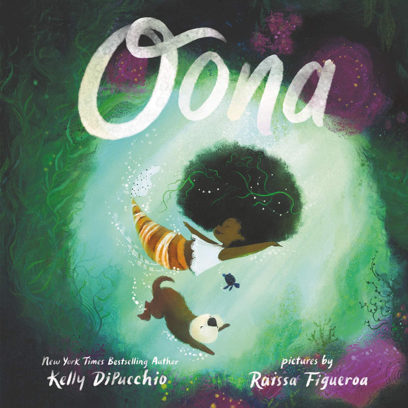Oona by Kelly DiPucchio & Raissa Figueroa
