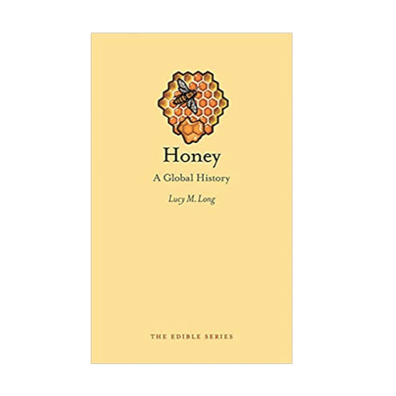 Honey: A Global History