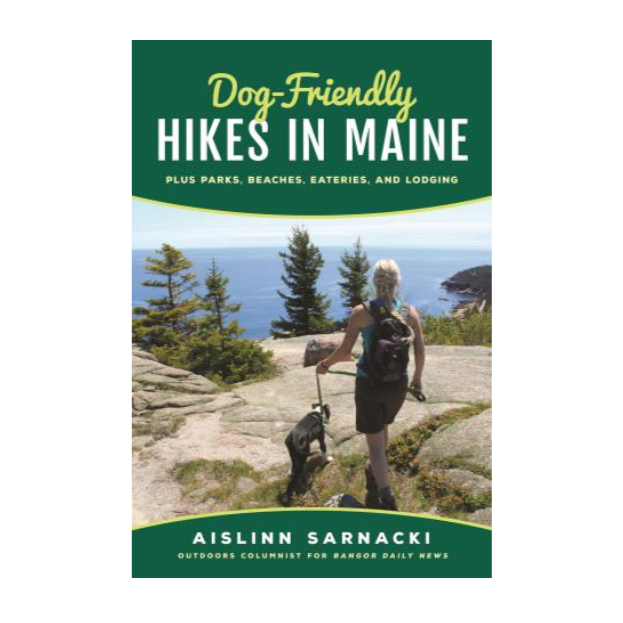 Dog-Friendly Hikes in Maine · by Aislinn Sarnacki